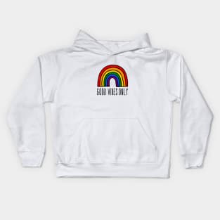 Good vibes only rainbow Kids Hoodie